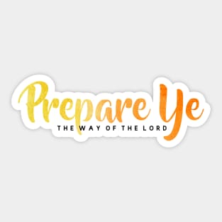 Prepare Ye the Way of the Lord Sticker